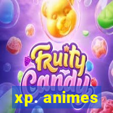 xp. animes